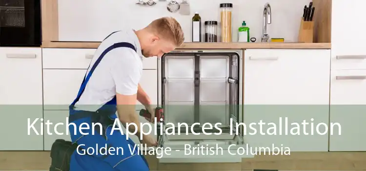 Kitchen Appliances Installation Golden Village - British Columbia