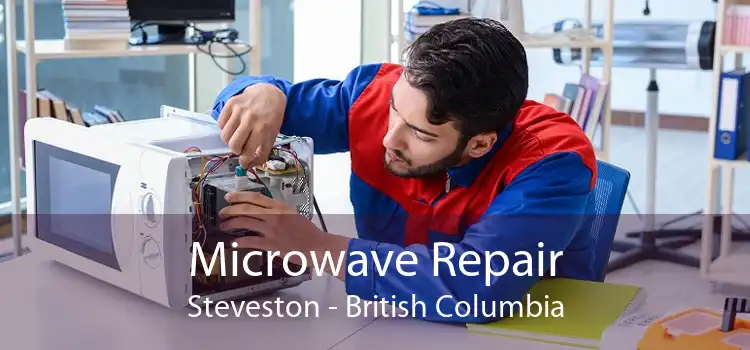 Microwave Repair Steveston - British Columbia