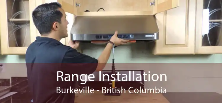 Range Installation Burkeville - British Columbia