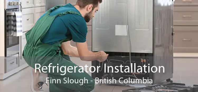 Refrigerator Installation Finn Slough - British Columbia