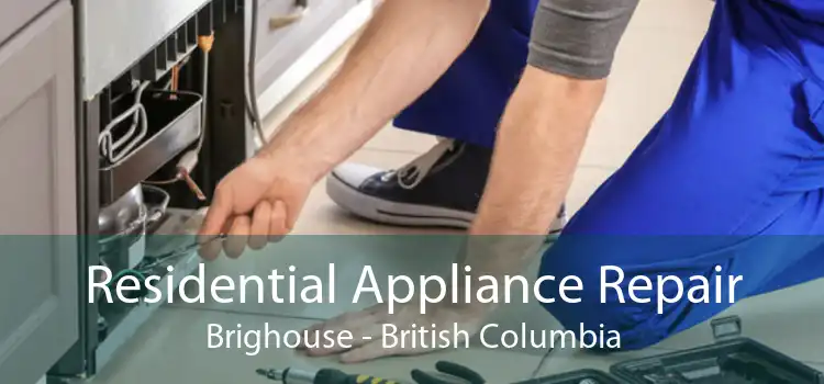 Residential Appliance Repair Brighouse - British Columbia