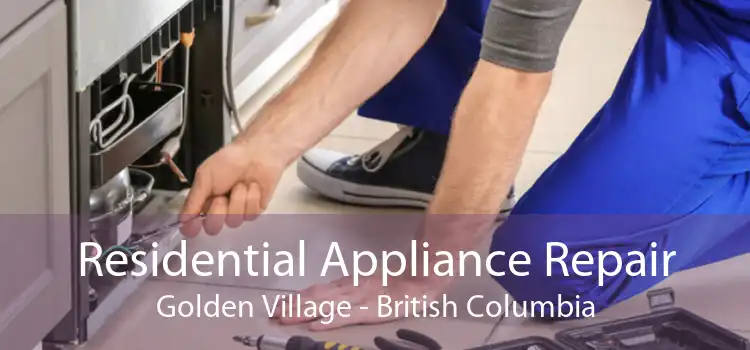Residential Appliance Repair Golden Village - British Columbia