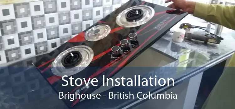 Stove Installation Brighouse - British Columbia