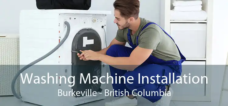 Washing Machine Installation Burkeville - British Columbia