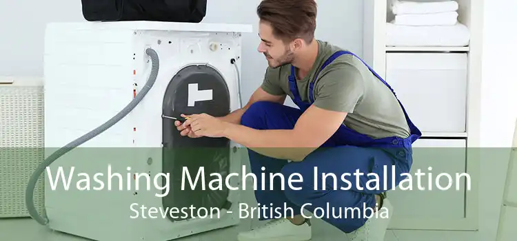 Washing Machine Installation Steveston - British Columbia
